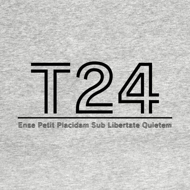 T24 - Ense Petit Placidam Sub Libertate Quietem - TrO by Political Heretic